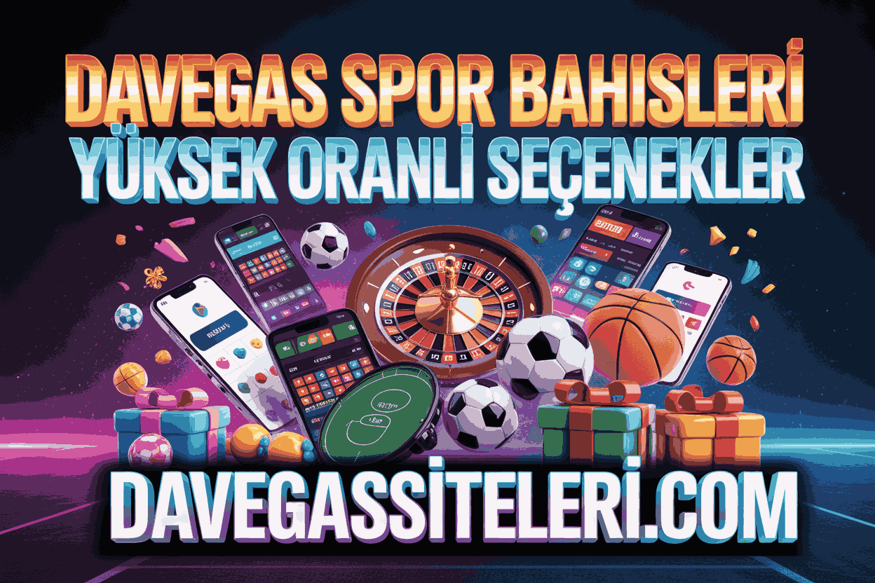 Davegas Spor Bahisleri Yüksek Oranlı Seçenekler