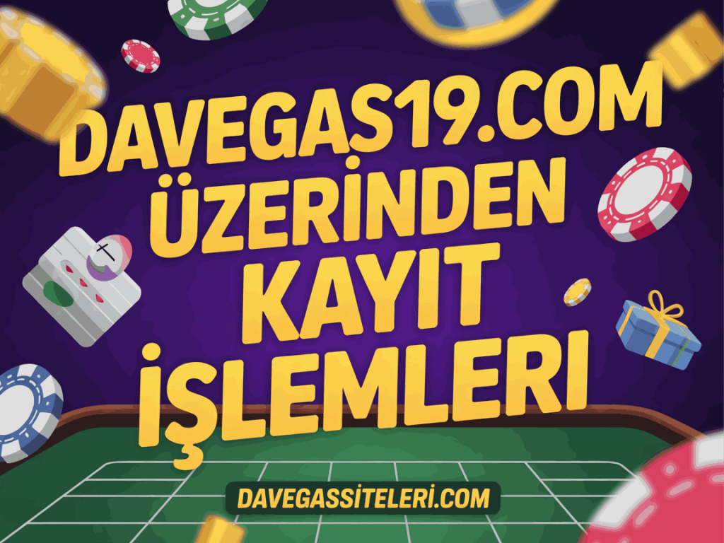 davegas179.com uzerinden kayit islemleri