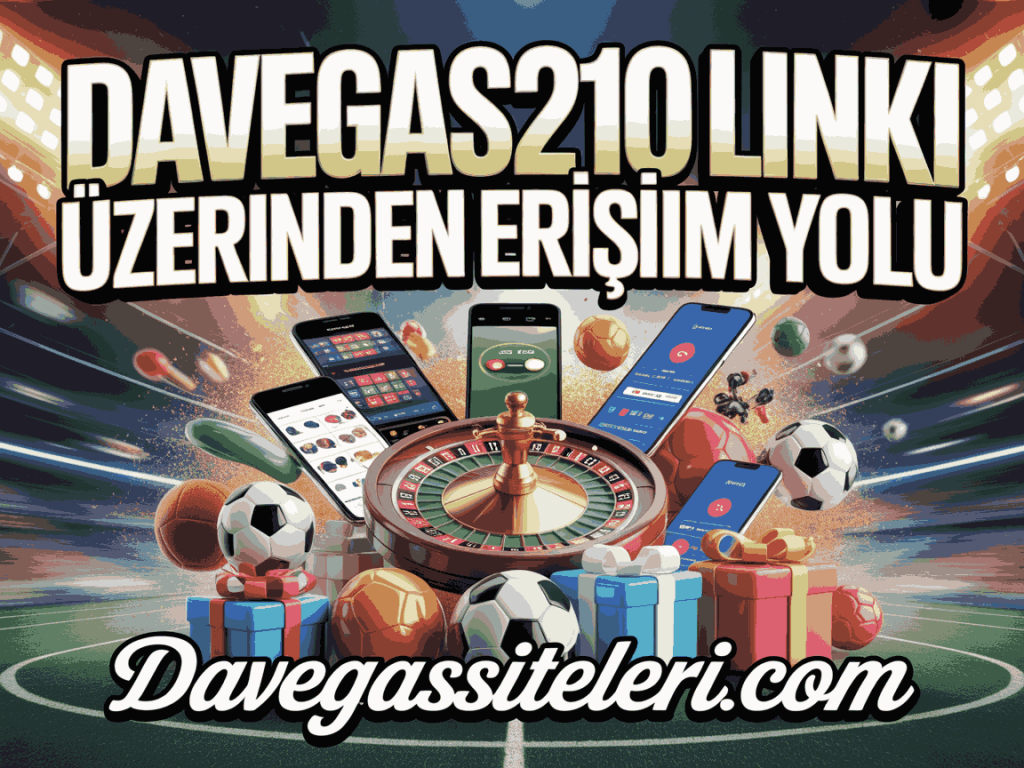 davegas210 linki uzerinden erisim yolu